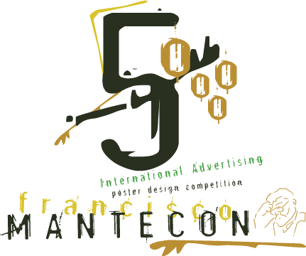 5th Edition of the "Francisco Mantecón" International Advertising Poster Design Competition