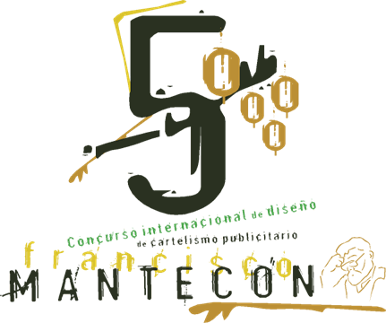 5º Concurso Internacional de Diseño de Cartelismo Publicitario "Francisco Mantecón"