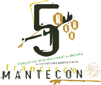 5º Concurso Internacional de Deseño de Cartelismo Publicitario "Francisco Mantecón"
