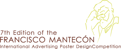 7th Edition of the Frrancisco Mantecón International Advertising Poster Design Competition